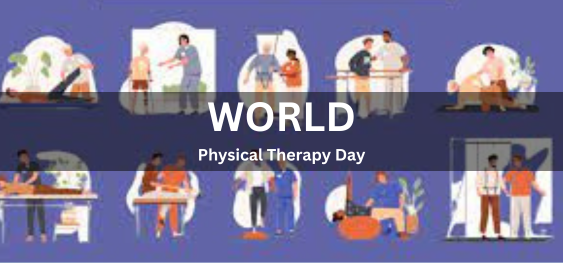 World Physical Therapy Day [विश्व भौतिक चिकित्सा दिवस]